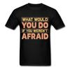 Camiseta ¿Qué harías? Camiseta con cita inspiradora Camiseta motivacional