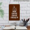 2D Flat, Vintage HERE COFFEE!! Metal Wall Decor, Aluminium Coffee Sign, Retro Cafe, Home, Office, for Man Cave Decoration - Indoor/Outdoor Use - No