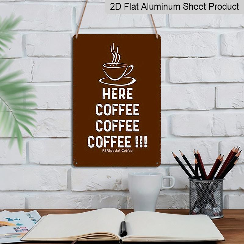 2D Flat, Vintage HERE COFFEE!! Metal Wall Decor, Aluminium Coffee Sign, Retro Cafe, Home, Office, for Man Cave Decoration - Indoor/Outdoor Use - No