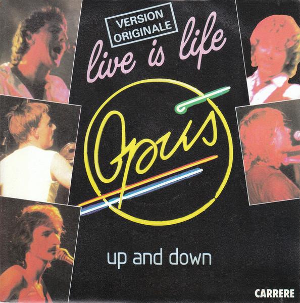 

7inch Record OPUS - Live Is Life / Up And Down 13761 Carrere 1984 France Rock Used