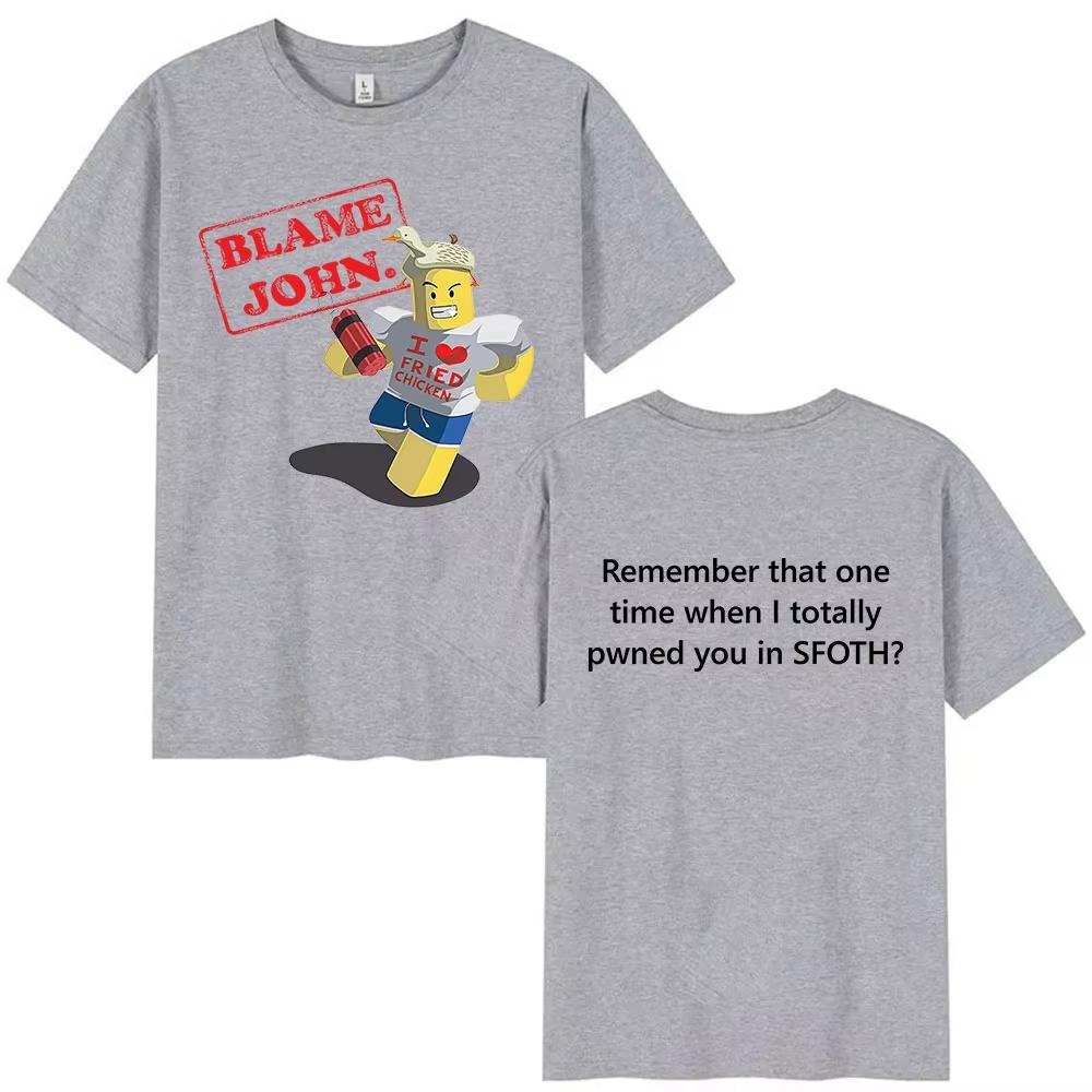 2026 Funny Blame John Meme T Shirt New Shedletsky Forsaken Print Short Sleeve Tshirts Men Women Casual Cotton Tshirt Tops