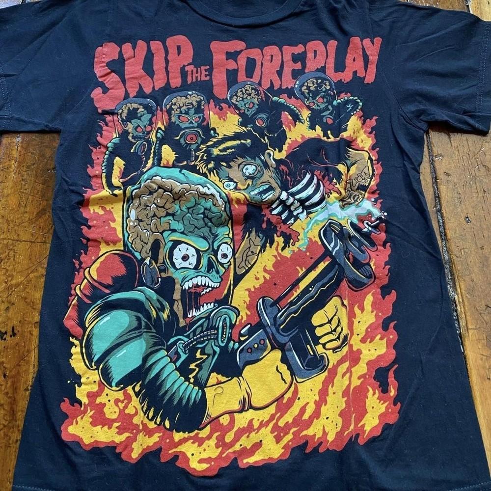Mars Attacks Skip the Foreplay Graphic Short Sleeve T shirt Unisex T-Shirt M