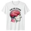 End The Stigma T-Shirt Mental Health Awareness Support Gift For Him And Her