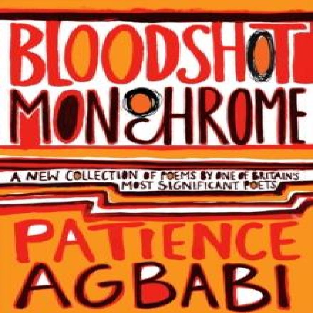 Bloodshot Monochrome by Patience Agbabi Paperback Book 9781847671530