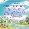 Chasing the Clouds Away by Debbie Macomber Hardback Book 9781408736098