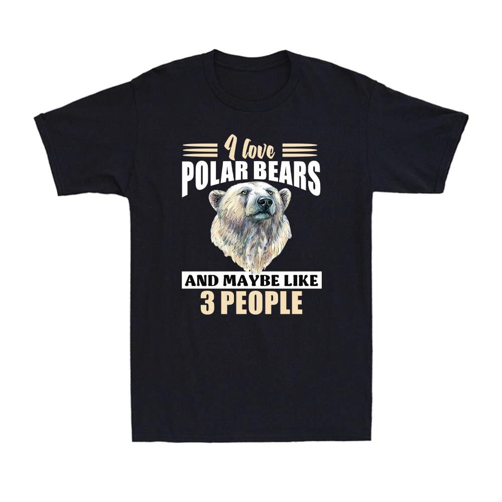 Polar Bear Animals I Love Polar Bears And Maybe like 3 People Men s T-Shirt XS