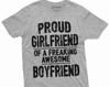 Proud Girlfriend of a Freaking Awesome Boyfriend Valentine's Day GF Gift T-shirt Women's Ladies Unisex Valentine Day Gift Shirt