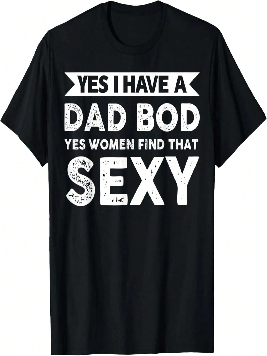 unisex Yes I Have A Dad Bod Women Find That Sexy Dad Bod T-Shirt S разноцветный