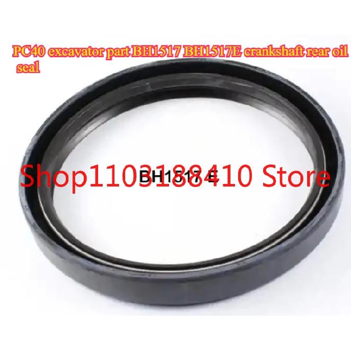 PC40 excavator parts BH1517 BH1517E crankshaft rear oil seal for komatsu 3D84 4D84 4T84L engine 4TNV88 3TNV88 3TNV84 4TNV84 4D88 10PCS