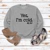 Women's 'Yes I'm Cold' Printed Casual Loose Hoodie for Autumn and Winter