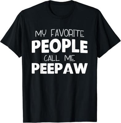 My Favorite People Call Me Pee-Paw Funny PeePaw Gift Unisex T-Shirt