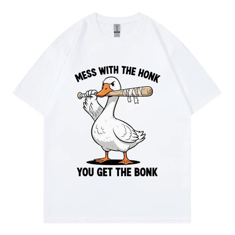 Mess with The Honk You Get The Bonk Funny Goose Meme T-shirt High Quality Fashion Oversized T-shirts Unisex Casual Loose T Shirt