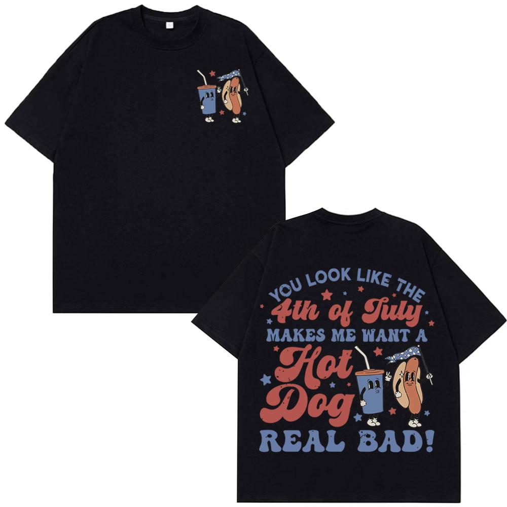 

Makes Me Want A Hot Dog Real Bad Funny 4th July Meme Tee Men Women Harajuku Tshirts Shortsleeved Loose Casual Hiphop Tshirts 3XL