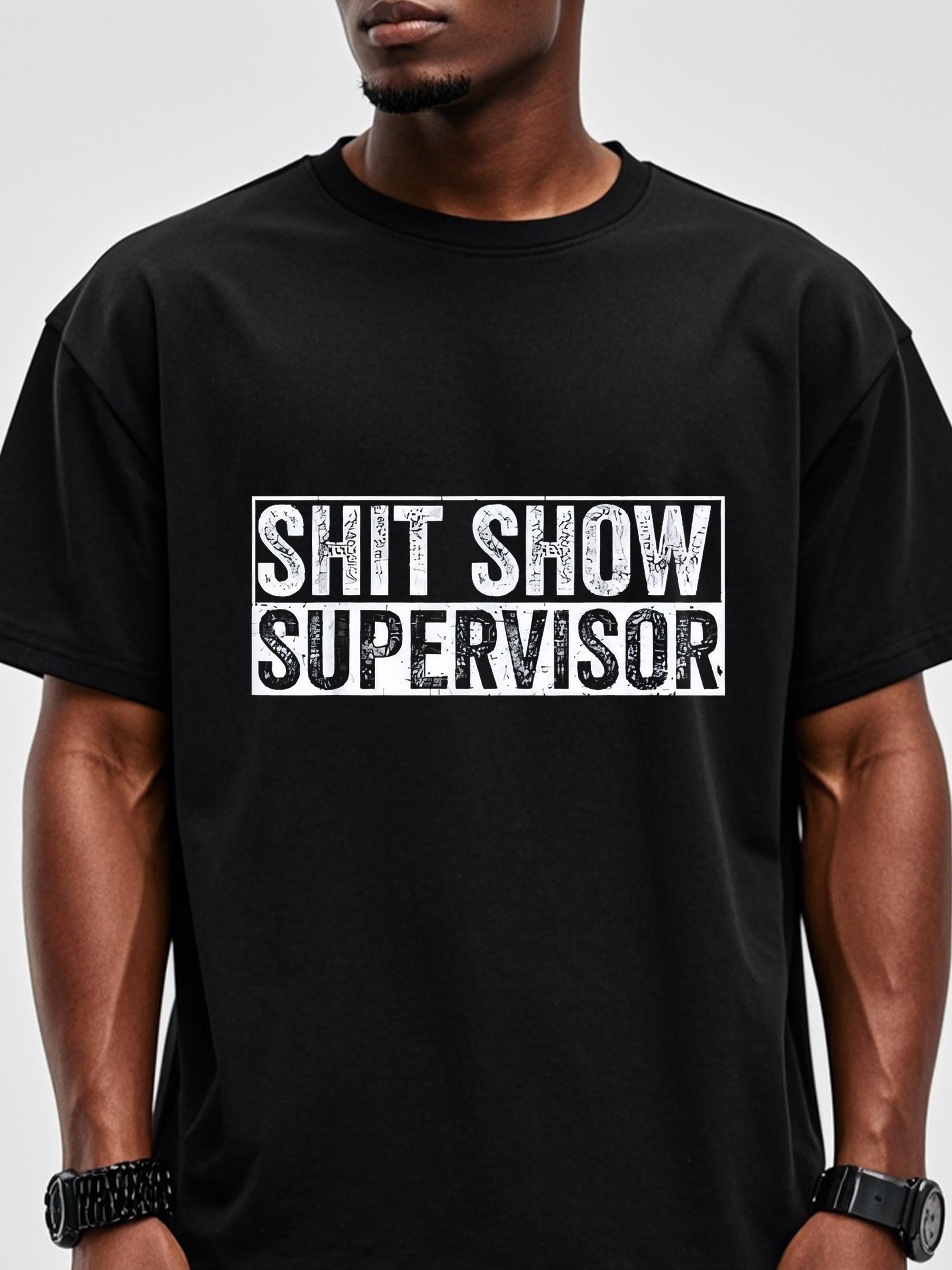 Shit Show Supervisor Graphic Black T-shirt XXXL