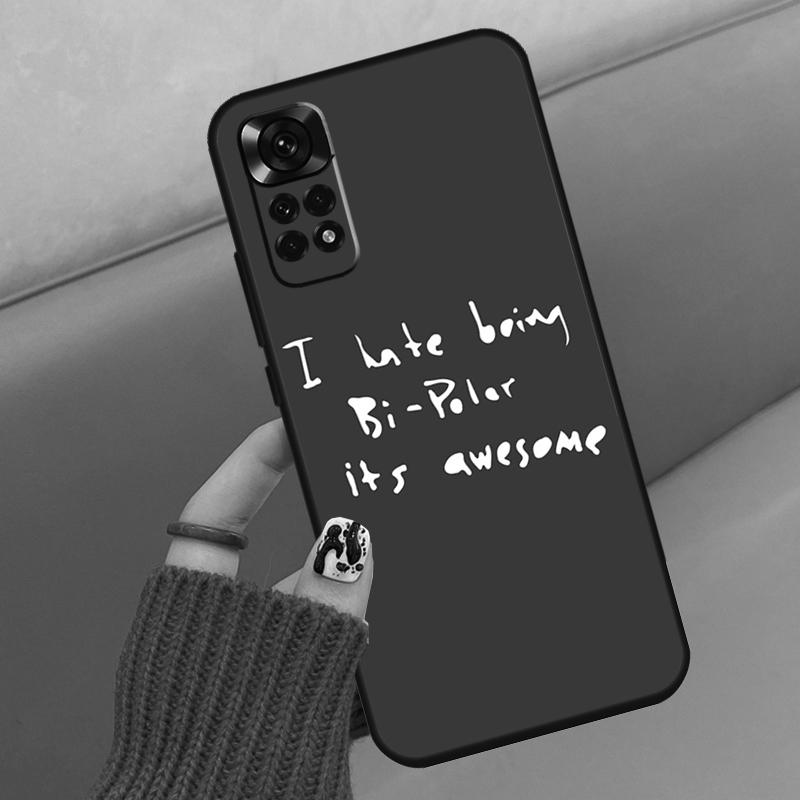 

I Hate Being Bipolar Its Awesome Case For Xiaomi Redmi Note 14 13 12 11 10 15 Pro Plus Cover For Redmi 15 15C 12C 10C 13C 14C Redmi 13 4G