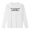Mens You Clicked Your Heels And Wished For Me T Shirt White M Vintage Washed Streetwear Comfortable Versatile Designer Clothes