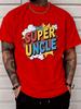 Unisex Summer White Short Sleeve Tee Pop Art Super Uncle Color Letter Graphic Crew Neck Loose Family Gift Male Casual Top