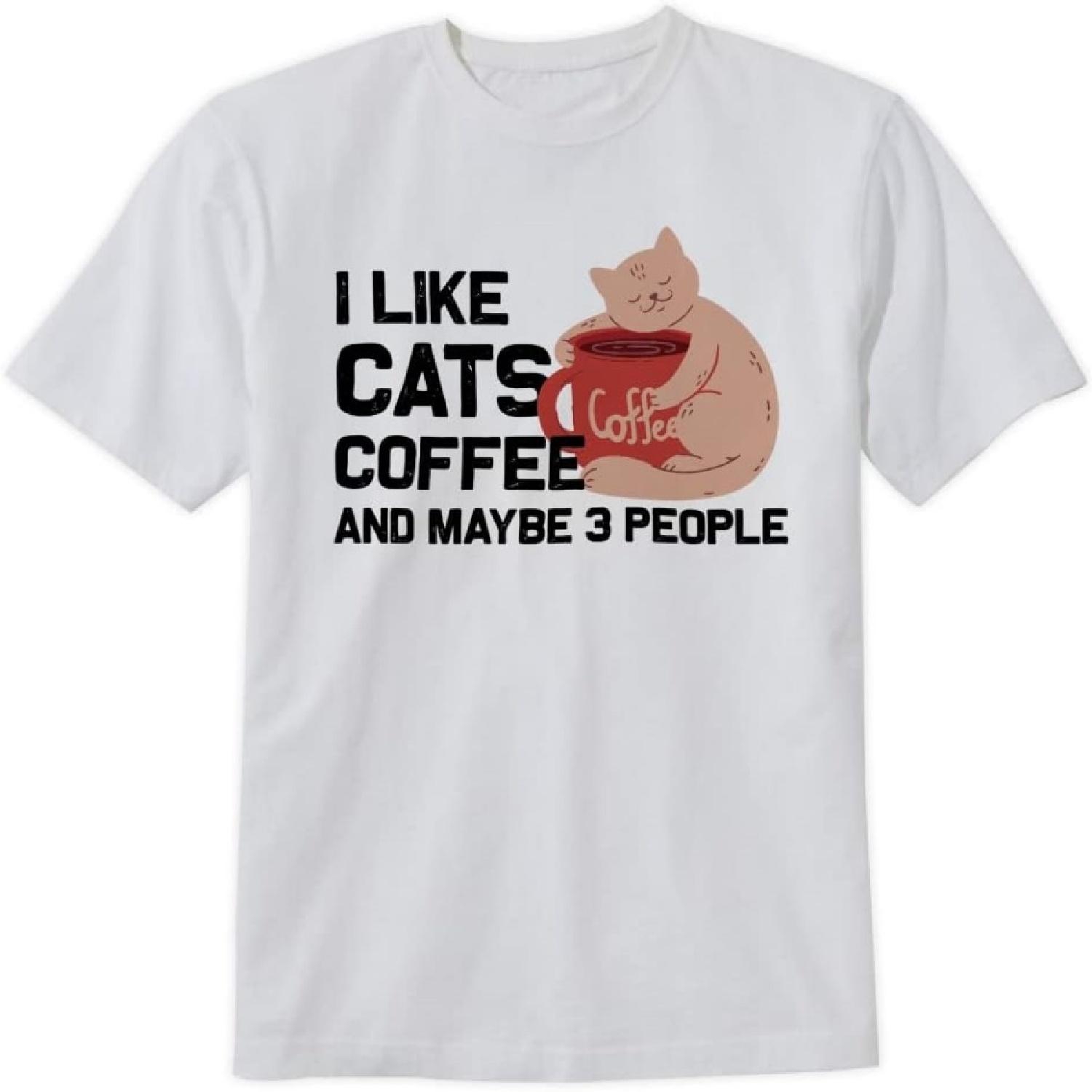 I Like Cats and Coffee and Maybe 3 People T-Shirt Funny Love Cats Design Tee Short Sleeve Unisex Shirt XXXXXL белый