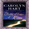 Ghost Blows a Kiss by Carolyn Hart Hardback Book 9780727890481