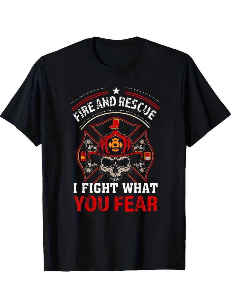 Firefighter Pride I Fight Against What You Fear Pattern Casual Tshirt Perfect Fire Rescue Day Gift Firefighter Gift