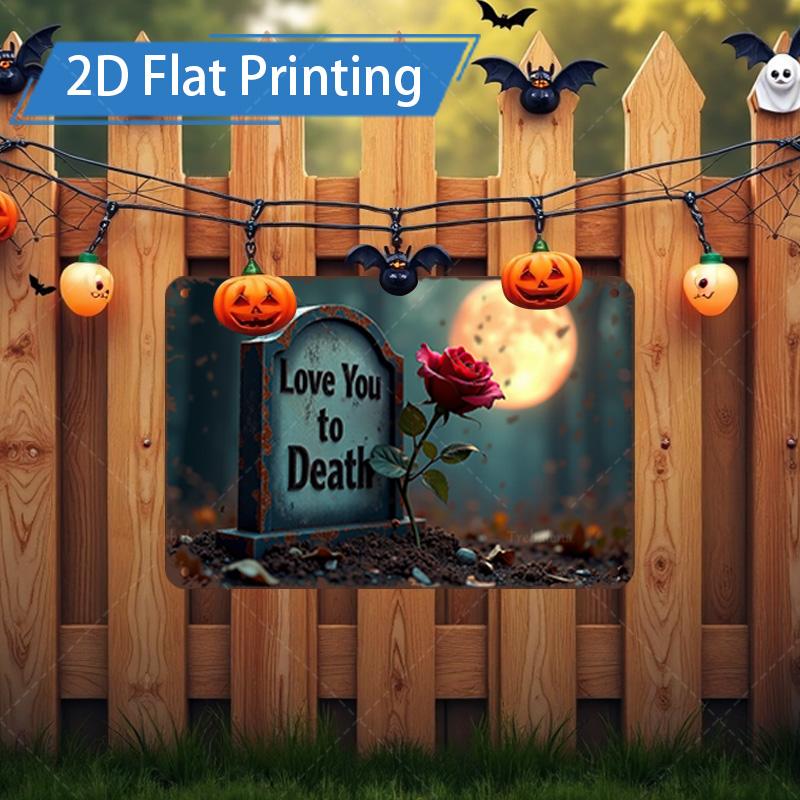 D FLAT pc Metal Sign Halloween Tombstone Love You to Death Metal Wall Art 20x30cm(7.8x11.8inch)