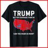 Trump Better Coverage Than 5G Can You Hear Us Now? Black Cotton T-Shirt Unisex T-Shirt