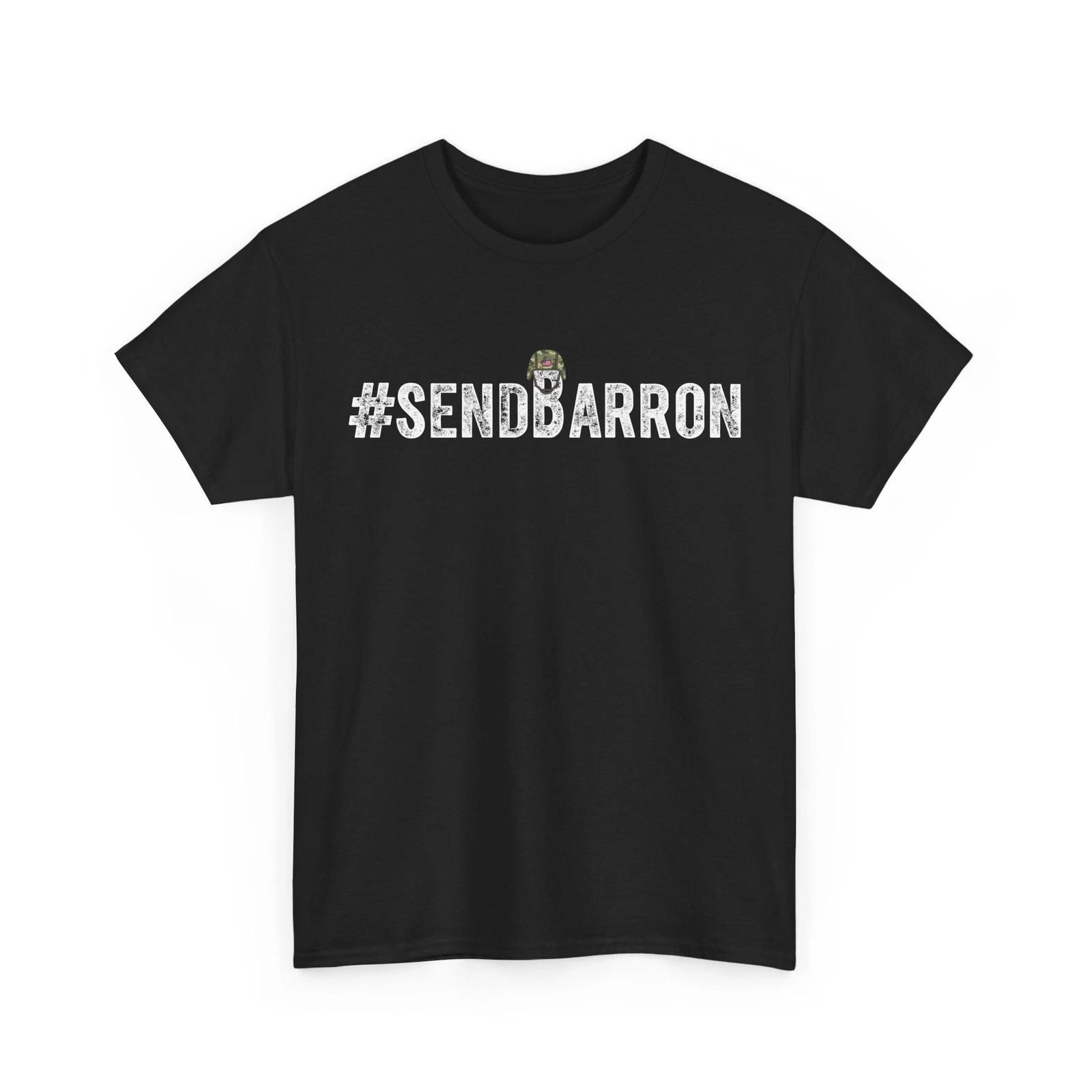 #SendBarron - Send Barron Viral Internet Meme T-Shirt 4XL