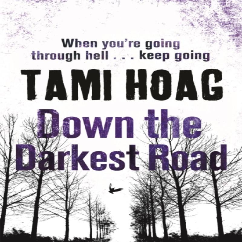 Down the Darkest Road by Tami Hoag Paperback Book 9781409136330
