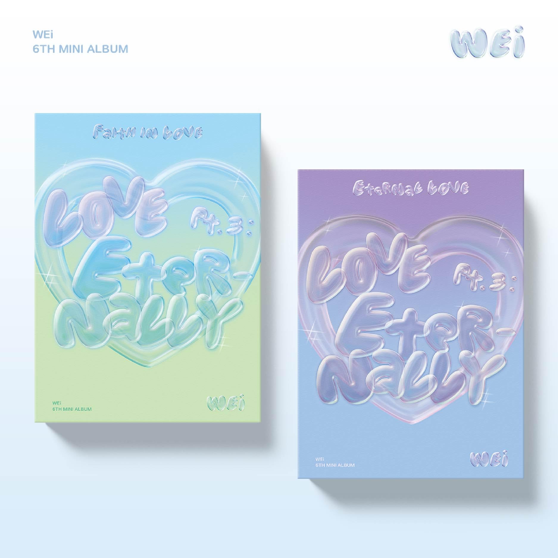 

Wei 6th EP Album Eternally in [Love Pt.3 Faith love ] (Korean version)