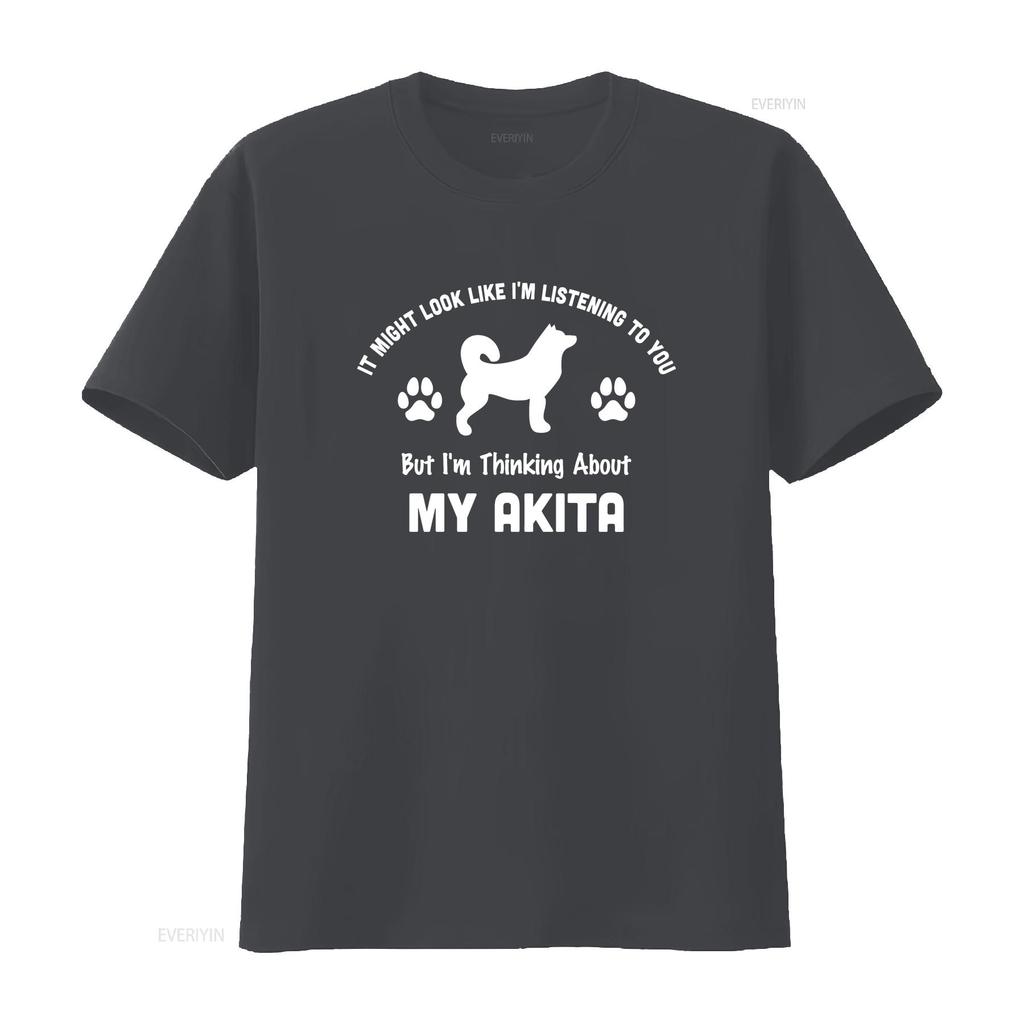 Not Listening Thinking Akita Pet Owner T Shirt Funny Adults Shirtns vintage Washed Comfortable Top For Everyday Wear homme