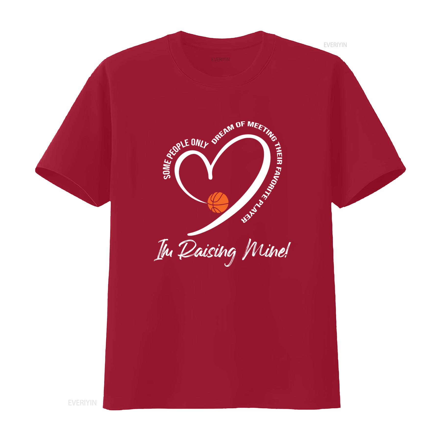 Basketball T Shirt for Women Some People Only Dream of Meeting Their Favorite Player Im Raising Mine Mom Sports vintage homme S