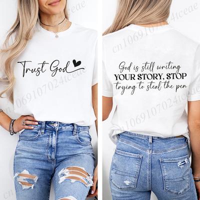 God Is Still Writing Your Story Printed Unisexs TShirts Trust God Tops Christian Faith Tees Fashion Trendy Tshirt Short Sleeve