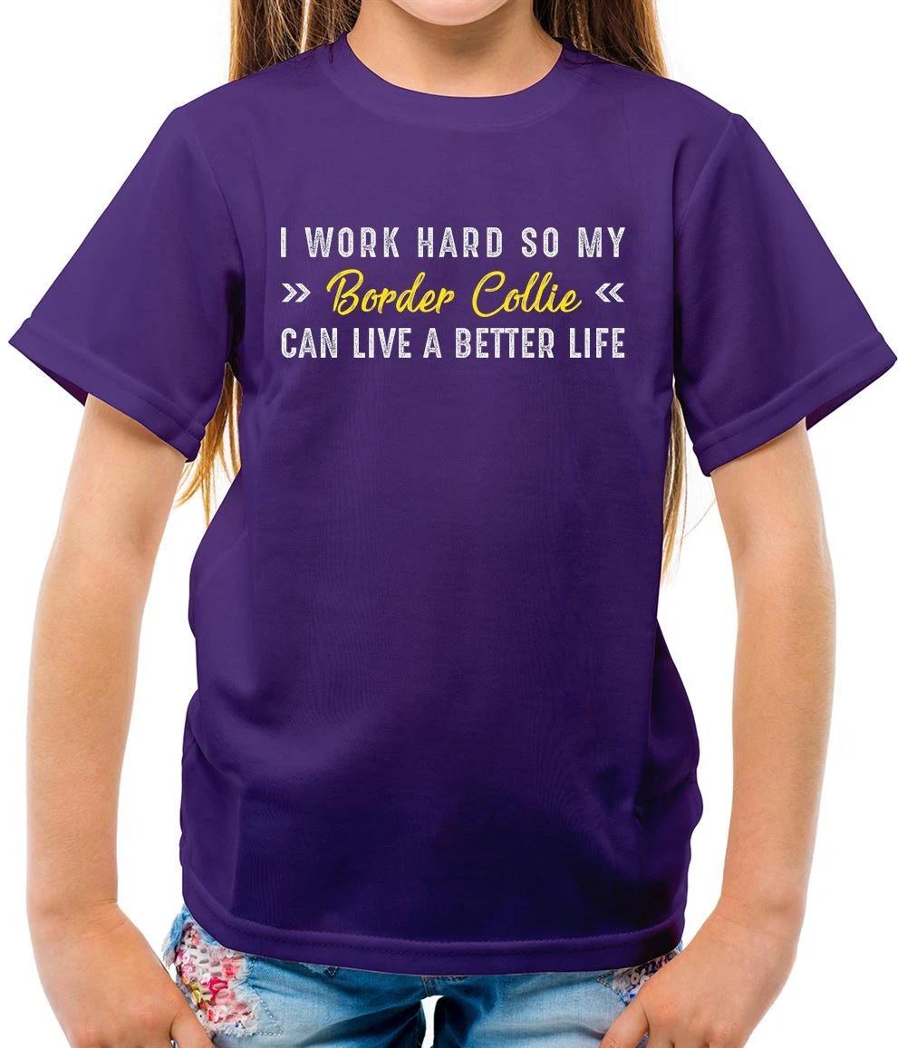

I Work Hard Border Collie - Kids T-Shirt - Dog Dogs Pet Pets Love Colly Cute 150