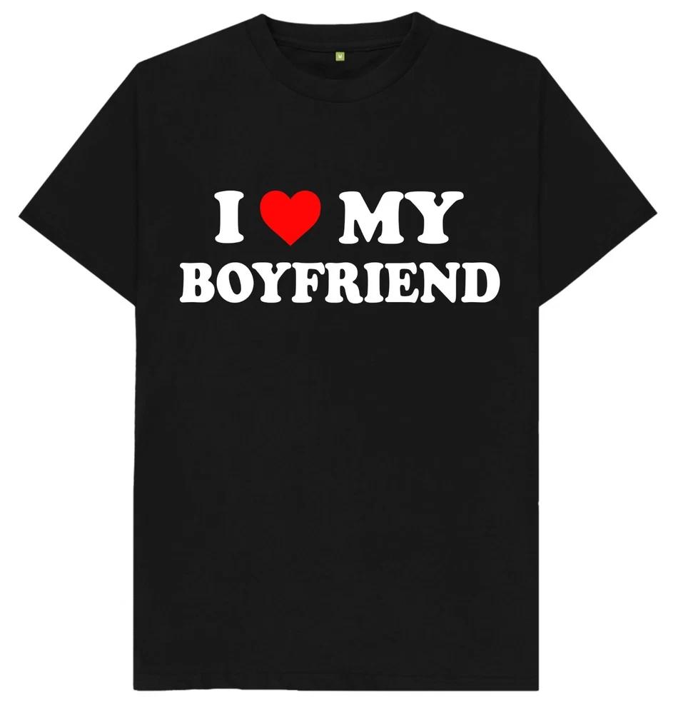 I Love My Boyfriend Unisexs Unisexs Funny Lovers Joke Gift T Shirt S