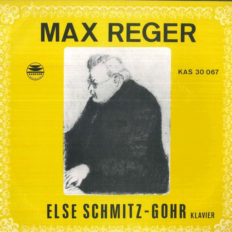 

LP Record MAX REGER ELSE SCHMITZGOHR Else SchmitzGohr Spielt Max Reger KAS30067 KASKADE 1974 Germany Classical Used