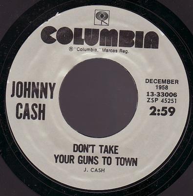 7inch Record JOHNNY CASH - Don't Take Your Guns To Town / Five 1333006 Columbia US Folk Used