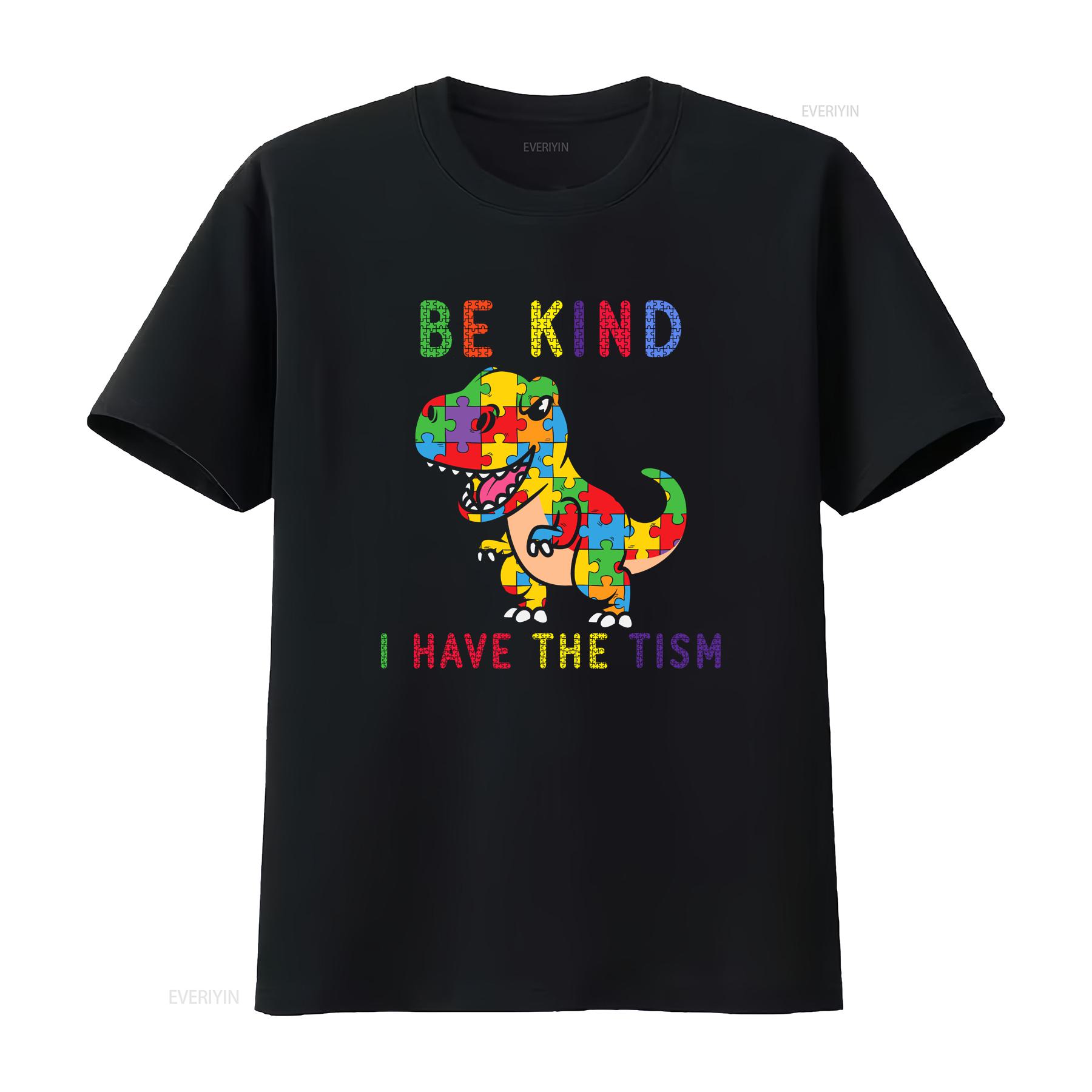 

Be Kind I Have The Tism Autism Awareness T Shirt Love Support Puzzle Mom vintage Washed homme Soft fashion Breathable Casual 4XL