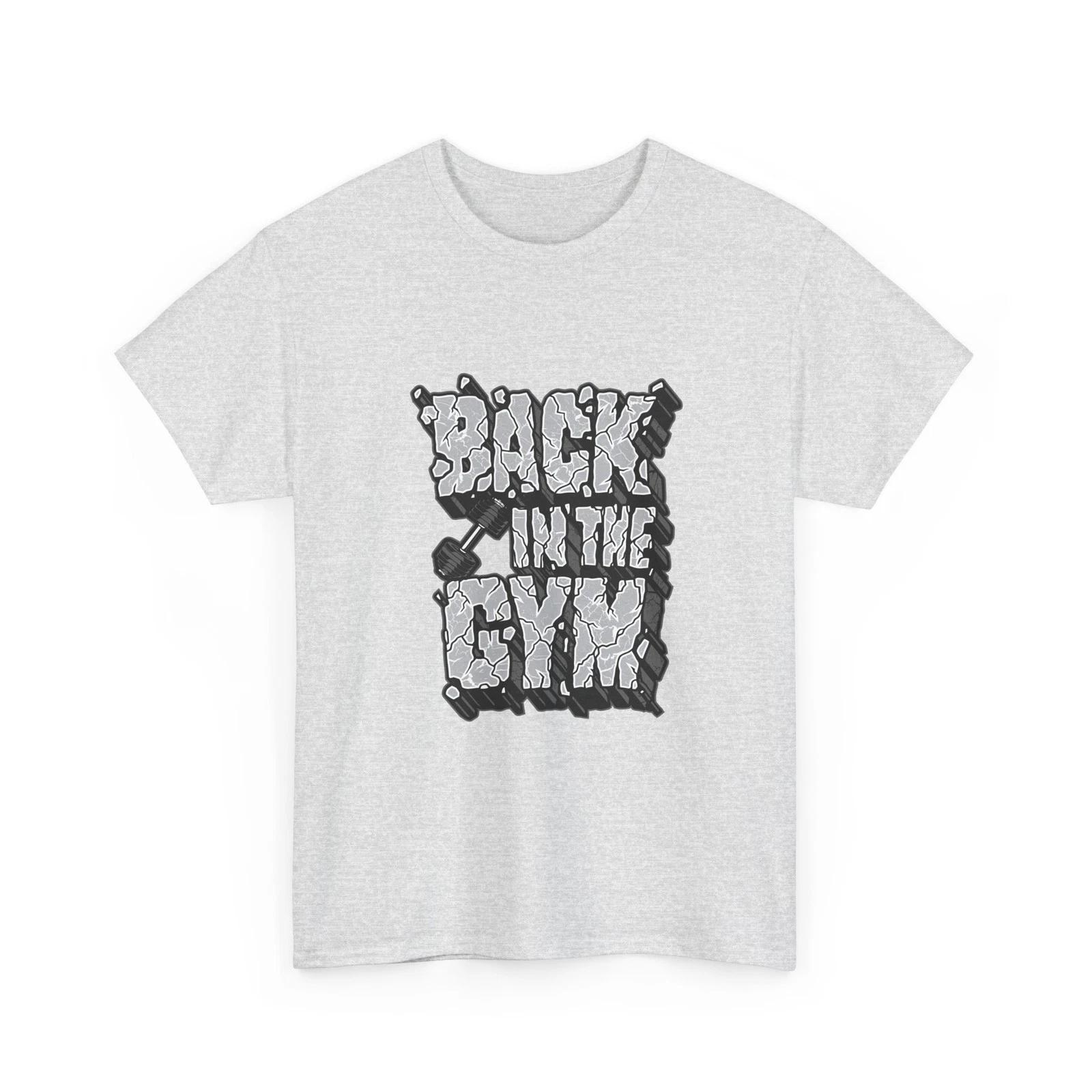 Back in the Gym T-Shirt | Fitness Graphic Tee, Workout Motivation, Cool T-Shirt 3XL