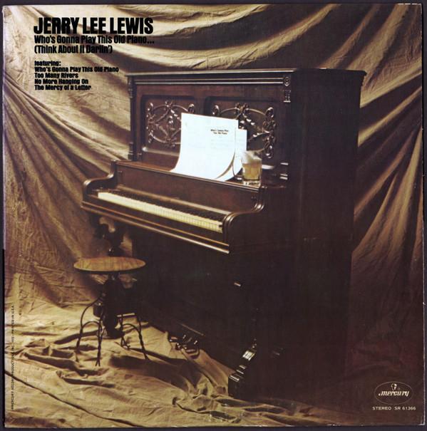 LP Record JERRY LEE LEWIS - Who's Gonna Play This Old Piano SR61366 MERCURY 1972 US Country/Folk Used