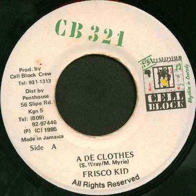 7inch Record FRISCO KID / ALLEY CAT - A De Clothes / Pet Nor Pamper NONE Cell Block 321 1995 Jamaica Reggae, Ska & Dub Used