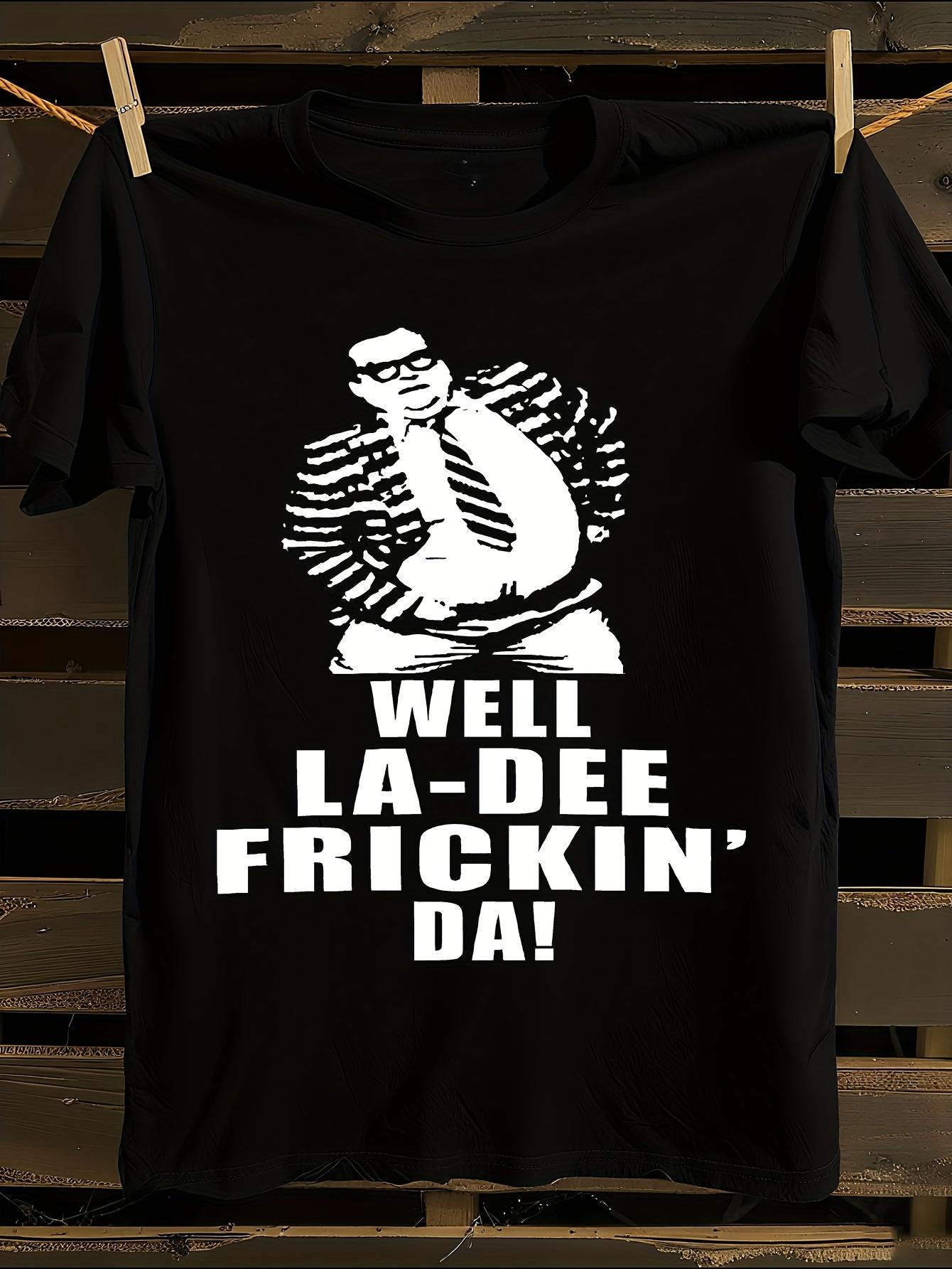 Chris Farley Well La De Frickin Da Graphic T-shirt XXXL