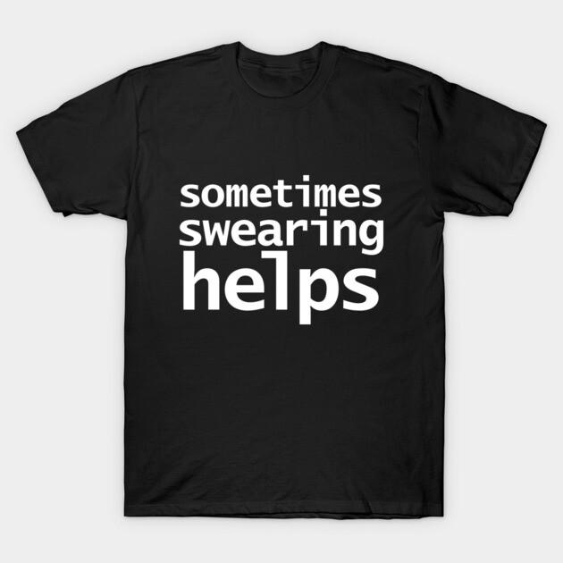 Asian Size Men Black Print T-shirt Sometimes Swearing Helps Funny Typography No-Cut Print Cotton Tshirt L чёрный