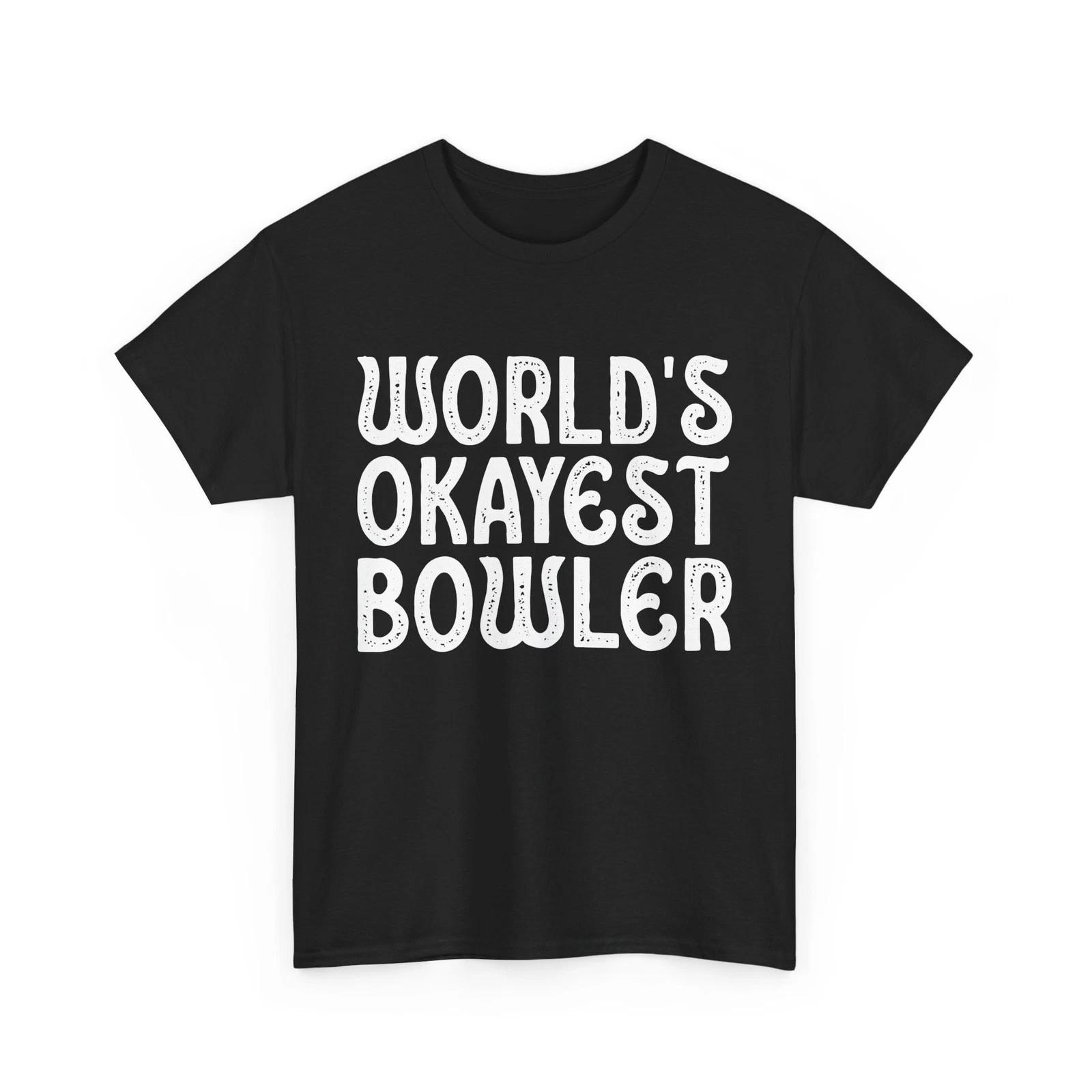 Bowling Player Shirt, World s Okayest Bowler Bowling Lovers Women Men Shirt XL