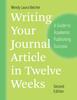 The Writing Your Journal Article In Twelve Weeks, Second Edition : A Guide To Academic Publishing Success Book