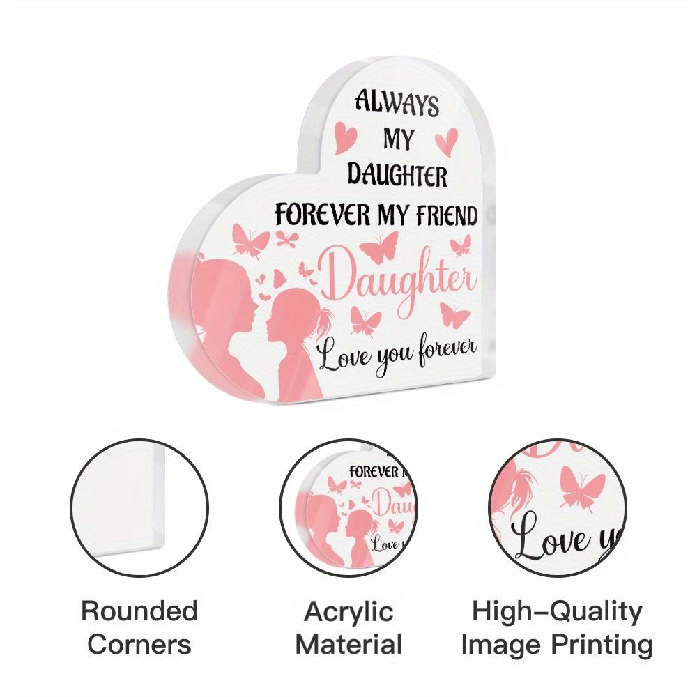 1 Stück Acryl-Schild in Herzform - Immer meine Tochter, für immer mein Freund, ich liebe dich für immer, Zeitgenössische Bauernhaus-Tischdekoration mit rosa Silhouette-Design