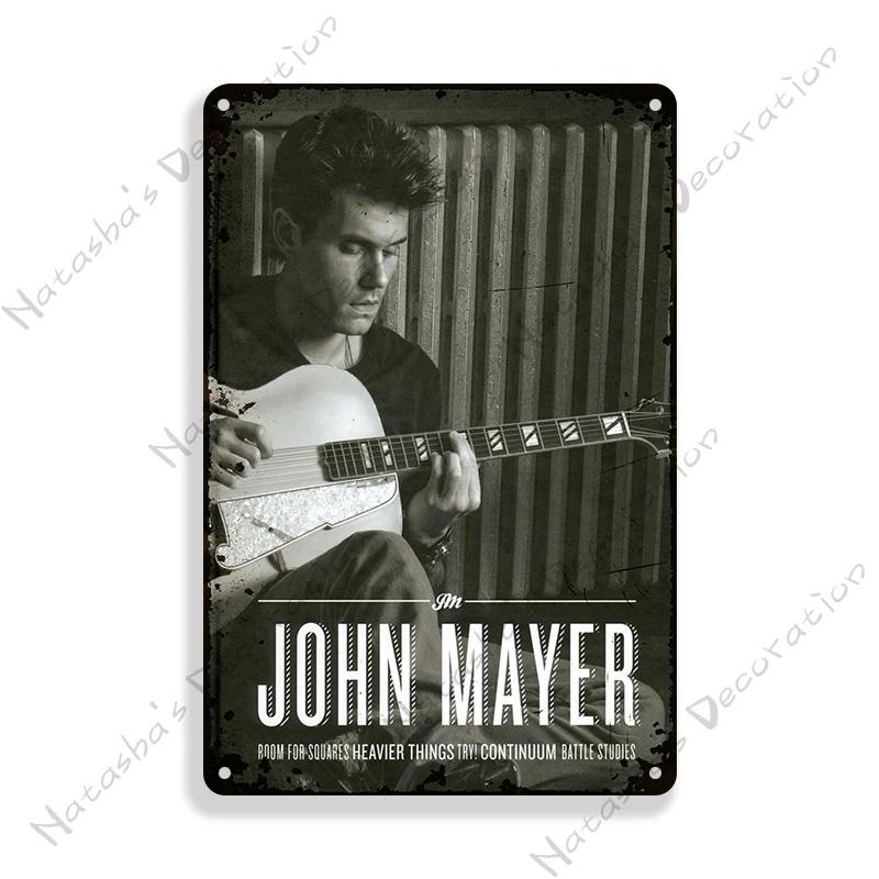 Letrero Metálico John Mayer Póster Vintage Bar Pub Club Señal de Pared Metal Oxidado Señal de Lata Retro Música Metal Póster Pared Decoración Industrial