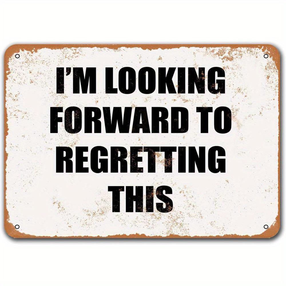 Funny Regret Quote Aluminum Sign Vintage Bar Pub Man Cave Wall Decor Plaque Humor Metal Sign 20x30cm(7.8x11.8inch)