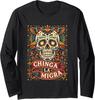 Chinga La Migra Sugar Skull Mexican Pro Immigration Long Sleeve T-Shirt