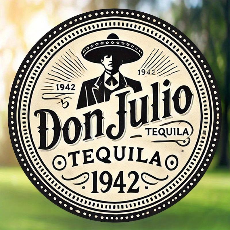 Vintage Don Julio Sign Don Julio Tequila Round Aluminum Metal Sign Vintage Traditional Mexican Design Wall Art 20x20cm(8x8inch)