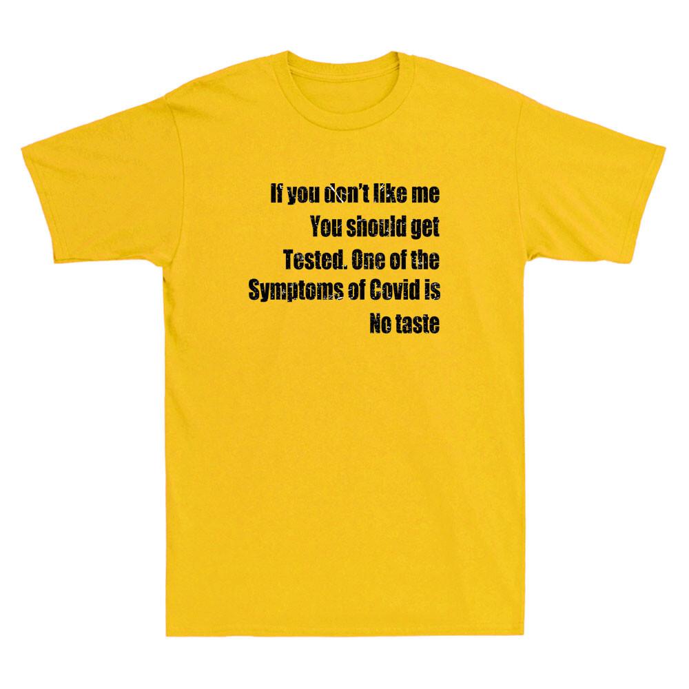 If You Don t Like Me You Should Get Tested Funny Social Distancing Quote T-shirt S